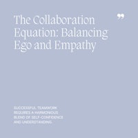 09 The Collaboration Equation, Balancing Ego and Empathy