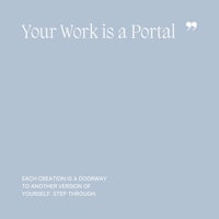 50 Your Work is a Portal