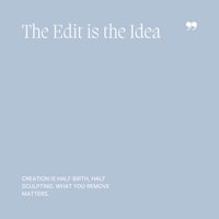 29 The Edit is the Idea