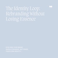 05 The Identity Loop, Rebranding Without Losing Essence