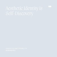 38 Aesthetic Identity is Self-Discovery